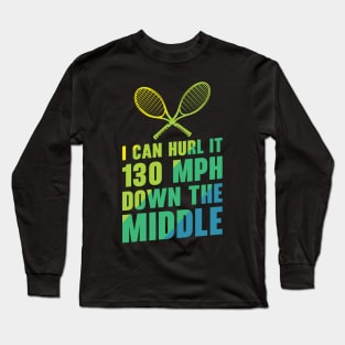 I Can Hurl It 130 mbh Long Sleeve T-Shirt